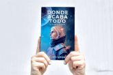 Donde acaba todo, el planeta perdido; la novela de lvaro Cuevas que se ha convertido en un xito literario