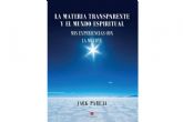 Jack Pareja unifica los misterios de la ciencia, la filosofa y la religin sobre la muerte en su libro 'La materia transparente y el mundo espiritual'