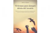 Reflexin de Jos R. Vilamor sobre la fragilidad de la vida y del ser humano en su libro 'Viviremos para siempre detrs del Arcoris'