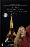 30 versos escritos bajo la luna a las afueras de la Torre Eiffel. Nostalgia: el regreso de Tatiana Marn