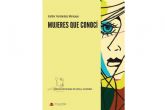 Esther Fernndez Moncayo presenta 'Mujeres que conoc', la historia de mujeres maravillosas que necesitaron una mano amiga y nunca les lleg