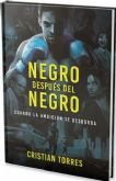 Negro despus del negro: as es el nuevo thriller psicolgico del escritor Cristian Torres