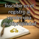 El Defensor del Multipropietario recomienda inscribir en el registro al vender una multipropiedad