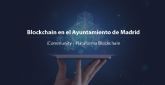 ICommunity, lleva la tecnologa blockchain al Ayuntamiento de Madrid