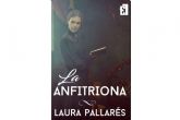 Laura Pallars publica su libro La Anfitriona, de la mano de Entre Libros Editorial