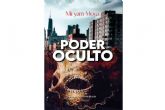 Miryam Moya presenta Poder oculto, una obra perfecta para los amantes del misterio y el true crime