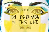 Fenoy EU crea un espacio seguro para que la mujer se sienta entendida ante los problemas de la sociedad contempornea de la mano de su primer libro, 'En esta vida'