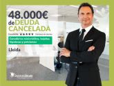 Repara tu Deuda Abogados cancela 48.000? en Lleida (Catalunya) gracias a la Ley de Segunda Oportunidad