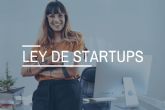 Ley de ´startups´: ¿qué es y qué ventajas ofrece?