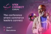 VTEX CONNECT EUROPA: llega el evento ms relevante de la industria del comercio digital en la regin