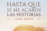 Hasta que se me acaben las historias de Leyre Zrate, el libro de relatos todos estn esperando