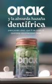 ONAK, con la ayuda de Audi Alzaga, logra que 11 de cada 10 dentistas recomienden su dentfrico