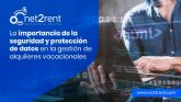 Net2rent explica la importancia de la seguridad y proteccin de datos en la gestin de alquileres vacacionales