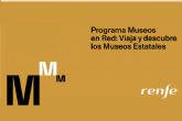 El Ministerio de Cultura y Renfe impulsan el programa Museos en Red