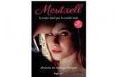 Meritxell, la mujer fatal que lo cambi todo; la novela ideal para el verano