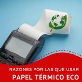 La Tienda del Rollo explica las razones por las que usar papel trmico eco