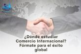 Estudiar Comercio Internacional con una formacin online innovadora en Estudio Formacin