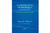 Marcelo Palacios publica 'Convencin de Biotica. (Consejo de Europa, 1989-1996). El Tratado maltratado'