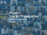 Franquicias Hoy presenta las 50 franquicias ms novedosas que liderarn 2025