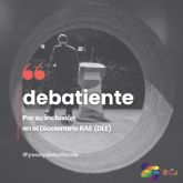 Por la inclusin de la palabra<debatiente> en el Diccionario de la RAE