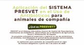 La aplicacin del sistema PRESVET en este primer ano en animales de compana ser de transicin y rodaje y el sistema sancionador se revisar y se reducir