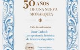 Ciclo 50 años de una nueva monarquía Ciclo 50 años de una nueva monarquía