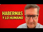Habermas y la naturaleza humana Habermas y la naturaleza humana