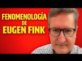 Fenomenología de Eugen Fink Fenomenología de Eugen Fink