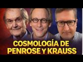 Cosmología de Penrose y Krauss Cosmología de Penrose y Krauss