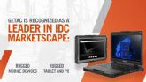 Getac reconocida como lder en dispositivos rugerizados en las evaluaciones globales de IDC MarketScape