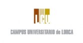 El Campus Universitario de Lorca da la bienvenida a los nuevos alumnos con un evento lleno de actividades y colaboraciones