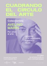 El XII Curso de Introduccin al Arte Contemporneo del Cendeac aborda el papel del coleccionista de la mano de Avelino Marn