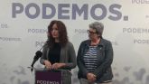 Podemos: 'Un gobierno machista no puede llevar a cabo un Pacto Regional con medidas feministas'