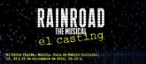 Rainroad, The Musical. Comienza el casting