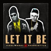 Fidel Nadal lanza 'Let it Be' Feat. Francistyle