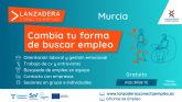 Abierto el plazo de inscripcin para que personas en desempleo participen en la nueva 'Lanzadera Conecta Empleo' de Murcia