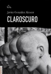 Javier Gonzlez Alcocer reabre el caso de la desaparicin de unos estudiantes en su novela Claroscuro