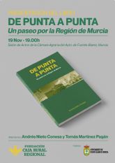 Nueva presentación del libro 'De punta a punta' en Fuente Álamo, un recorrido por el pasado y el presente de la Región de Murcia Nueva presentación del libro 'De punta a punta' en Fuente Álamo, un recorrido por el pasado y el presente de la Región de Murcia