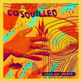 Joao del Monte lanza el nuevo Single 'Cosquilleo'