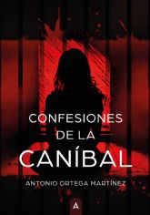 Antonio Ortega Martnez saca a la luz su segunda novela 'Confesiones de la Canbal'