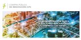 La Comunidad publica una guía estratégica para impulsar la compra pública de innovación en el tejido empresarial La Comunidad publica una guía estratégica para impulsar la compra pública de innovación en el tejido empresarial