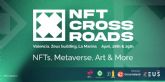 Nace NFTxROADS, el primer evento internacional de NFTs en España