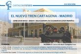 Cartagena Futuro propone debatir sobre el trazado ferroviario Cartagena-Madrid en una nueva edicin de 'Los Culturales