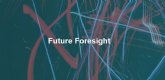 Future Foresight, una metodologa para estar preparados para el mañana