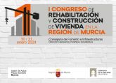 Fomento organiza el I Congreso de Rehabilitación y Construcción de Vivienda en la Región de Murcia