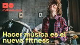 Hacer msica es el nuevo fitness. Un nuevo proyecto propone introducir la msica de forma prctica en la vida de todas las personas