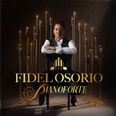 Fidel Osorio Lanza su nuevo disco 'PIANOFORTE': Una Experiencia Musical nica