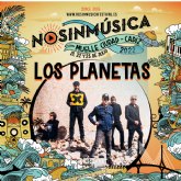 LOS PLANETAS, cierre perfecto para el Festival NOSINMSICA