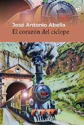 El corazn del cclope de Jos Antonio Abella