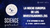 Más de 200 experimentos y talleres este viernes en La Merced para celebrar la Noche de los Investigadores de la UMU